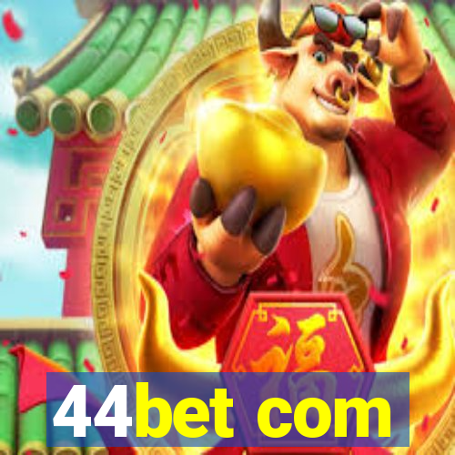 44bet com